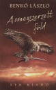 Benk� L�szl� - A megszerzett f�ld