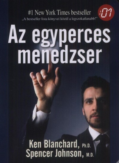 Kenneth Blanchard - Dr. Spencer Johnson - Az egyperces menedzser