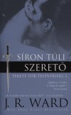 J. R. Ward - S�ron t�li szeret�