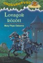 Mary Pope Osborne - Lovagok k�z�tt