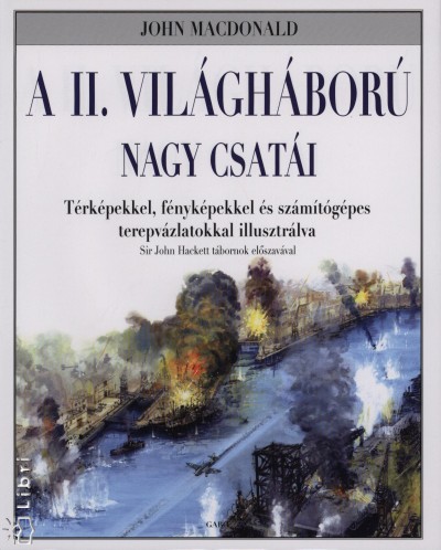 John Macdonald - A II. vil�gh�bor� nagy csat�i