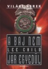 Lee Child - A baj nem j�r egyed�l
