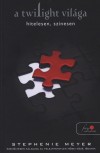 Stephenie Meyer - A Twilight vil�ga