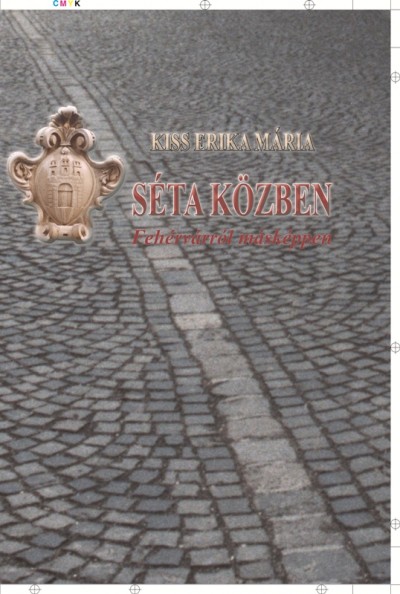 Kiss Erika M�ria - S�ta k�zben