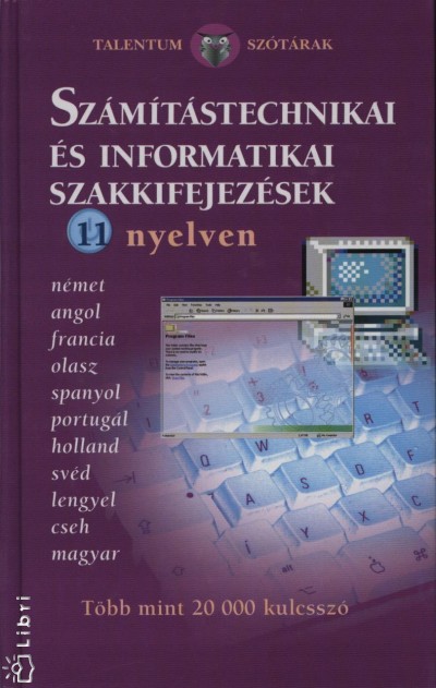  - Sz�m�t�stechnikai �s informatikai szakkifejez�sek 11 nyelven