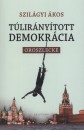 Szil�gyi �kos - T�lir�ny�tott demokr�cia