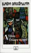 Francois Villon - Villon �sszes versei