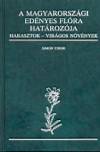 Dr. Simon Tibor(Szerk.) - A magyarorsz�gi ed�nyes fl�ra hat�roz�ja