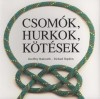 Geoffrey Budworth - Richard Hopkins - Csom�k, hurkok, k�t�sek