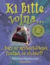 Richard Platt - Ki hitte volna... hogy az �gytesztel�knek fizetnek az alv�s�rt?