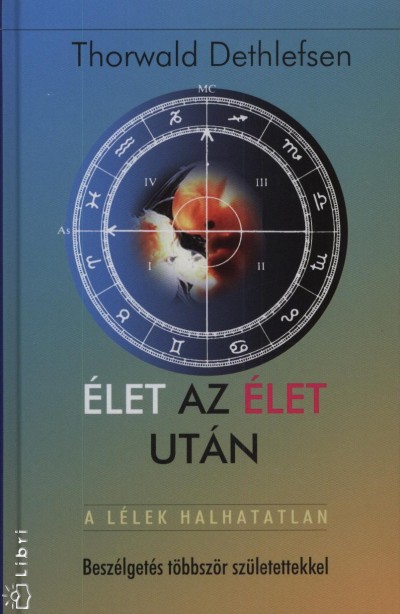 Thorwald Dethlefsen - �let az �let ut�n - A l�lek halhatatlan