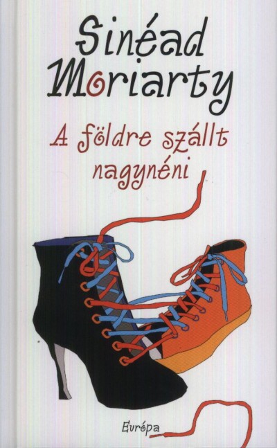 Sin�ad Moriarty - A f�ldre sz�llt nagyn�ni