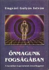 Ungv�ri Guly�s Istv�n - �nmagunk fogs�g�ban