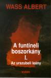 Wass Albert: A funtineli boszork�ny I-III. - Wass Albert �letm�ve 29. k�tet