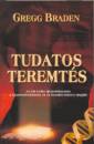 Gregg Braden - Tudatos teremt�s