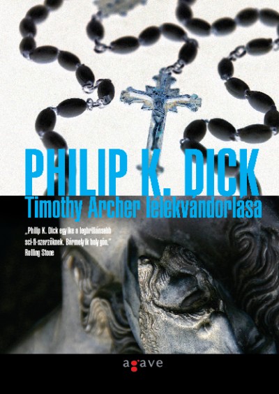 Philip K. Dick - Timothy Archer l�lekv�ndorl�sa
