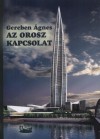 Gereben �gnes - Az orosz kapcsolat