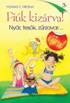 Thomas C. Brezina - Ny�r, tes�k, z�rzavar... �jra!