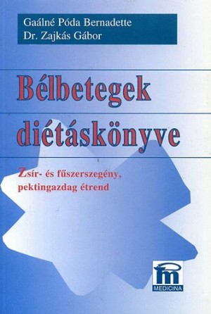 Ga�ln� P�da Bernadette - Dr. Zajk�s G�bor - B�lbetegek di�t�sk�nyve