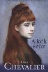 Tracy Chevalier - A k�k sz�z