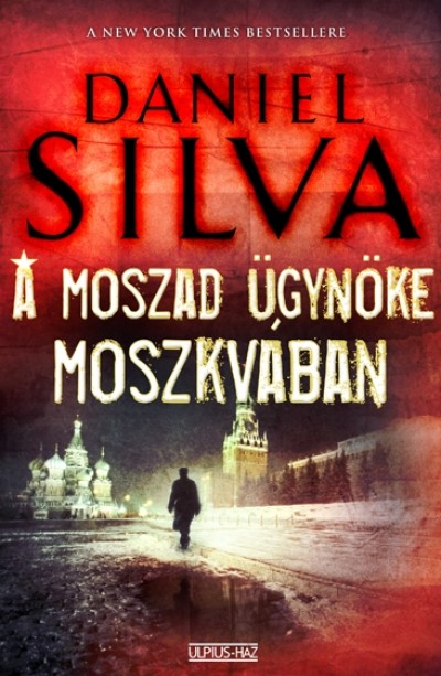 Daniel Silva - A moszad �gyn�ke Moszkv�ban