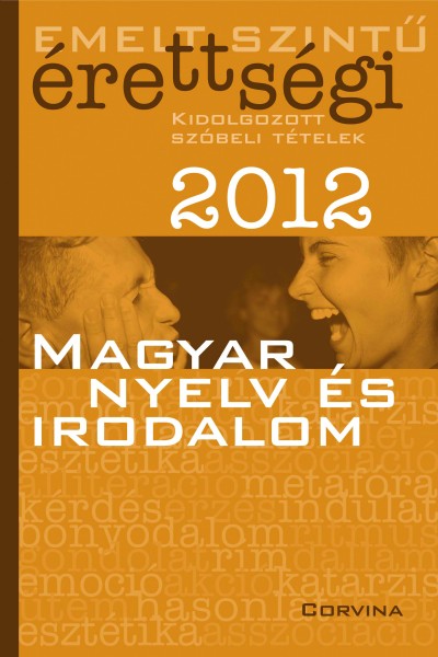 Blaschtik �va(Szerk.) - Emelt szint� �retts�gi 2012 - Magyar nyelv �s irodalom