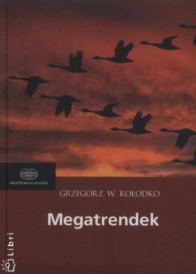 Grzegorz W Kolodko - Megatrendek