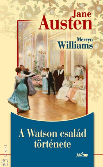 Jane Austen - Merryn Williams - A Watson csal�d t�rt�nete