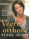 Stahl Judit - V�gre otthon!