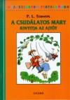 Pamela Lyndon Travers - A csud�latos Mary kinyitja az ajt�t