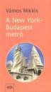 V�mos Mikl�s - A New York-Budapest metr�