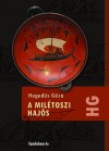 Heged�s G�za - A mil�toszi haj�s