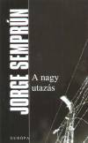 Jorge Semprun - A nagy utaz�s