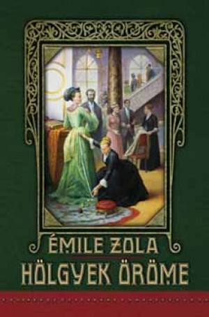 Emile Zola - H�lgyek �r�me