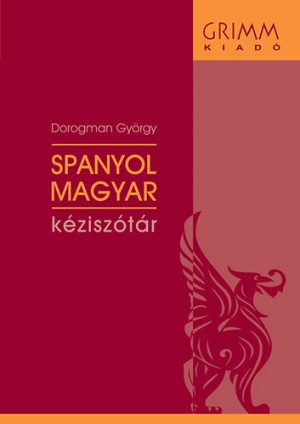 Dorogman Gy�rgy - Spanyol - Magyar k�zisz�t�r CD-mell�klettel