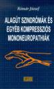 Dr. K�m�r J�zsef - Alag�t szindr�m�k �s egy�b kompresszi�s mononeurop�thi�k