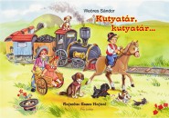 We�res S�ndor - Kutyat�r, kutyat�r...