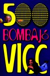 K�g�(�ssze�ll.) - 500 bombaj� vicc