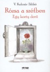 V. Kulcs�r Ildik� - R�zsa a sz�fben
