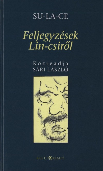 S�ri L�szl� - Su-La-Ce - Feljegyz�sek Lin-csir�l