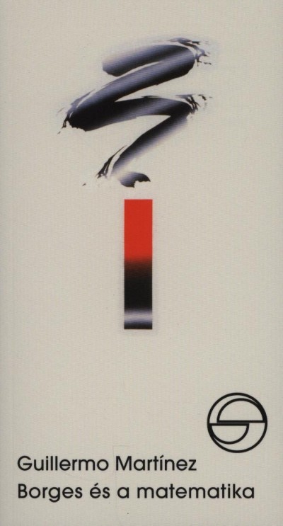 Guillermo Mart�nez - Borges �s a matematika