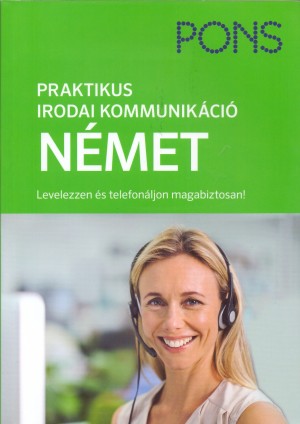Josef Wergen - Annette W�rner - Pons - Praktikus irodai kommunik�ci� - N�met �j