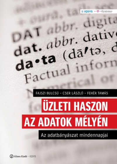 Cser L�szl� - Fajszi Bulcs� - Feh�r Tam�s - �zleti haszon az adatok m�ly�n