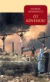 Henryk Sienkiewicz - �t k�vess�k!