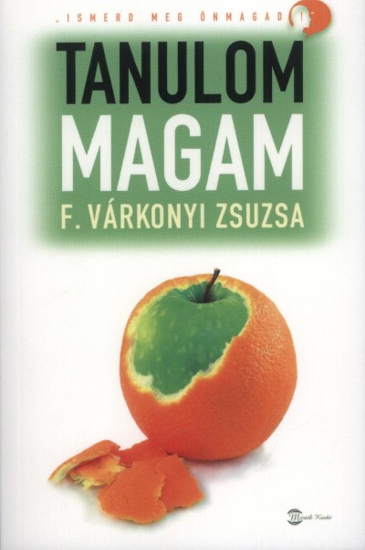 F. V�rkonyi Zsuzsa - Tanulom magam