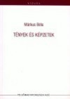 M�rkus B�la - T�nyek �s k�pzetek