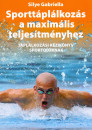 Silye Gabriella - Sportt�pl�lkoz�s a maxim�lis teljes�tm�nyhez