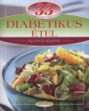 G�sp�r Katalin(Szerk.) - 33 Diabetikus �tel