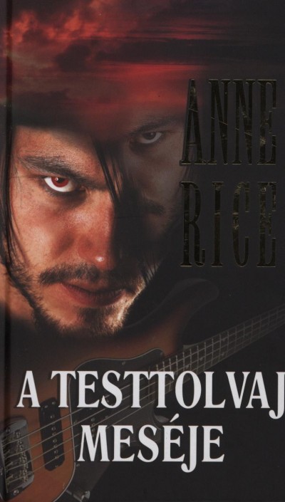 Anne Rice - A testtolvaj mes�je