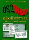 Cz�vek G�bor - Hofer Tam�s Andr�s - R�p�s S. - Valk� L�szl� - OS/2 WARP k�zik�nyv II.